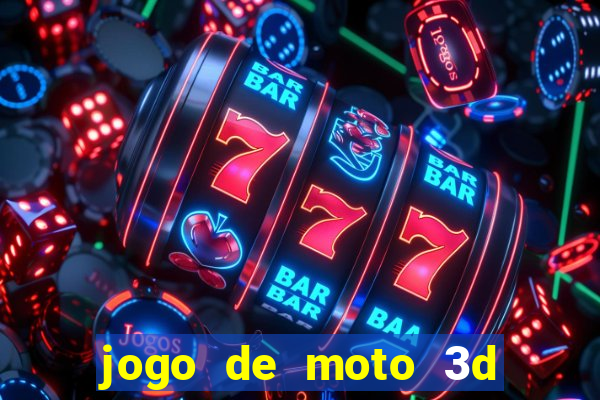 jogo de moto 3d de grau